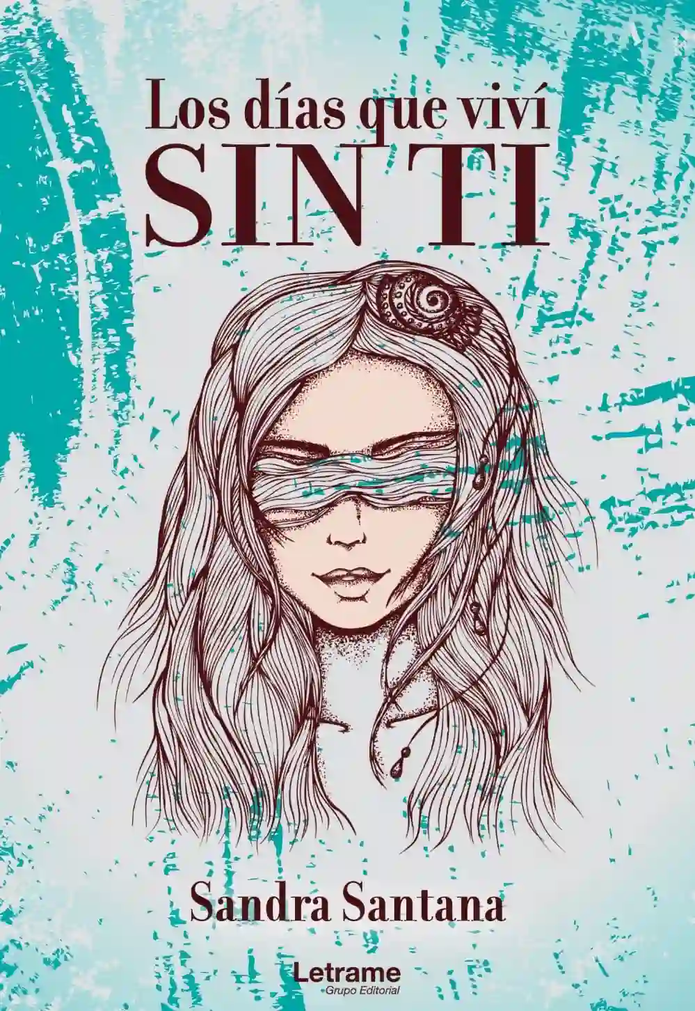 Portada del libro 'Los días que viví sin ti